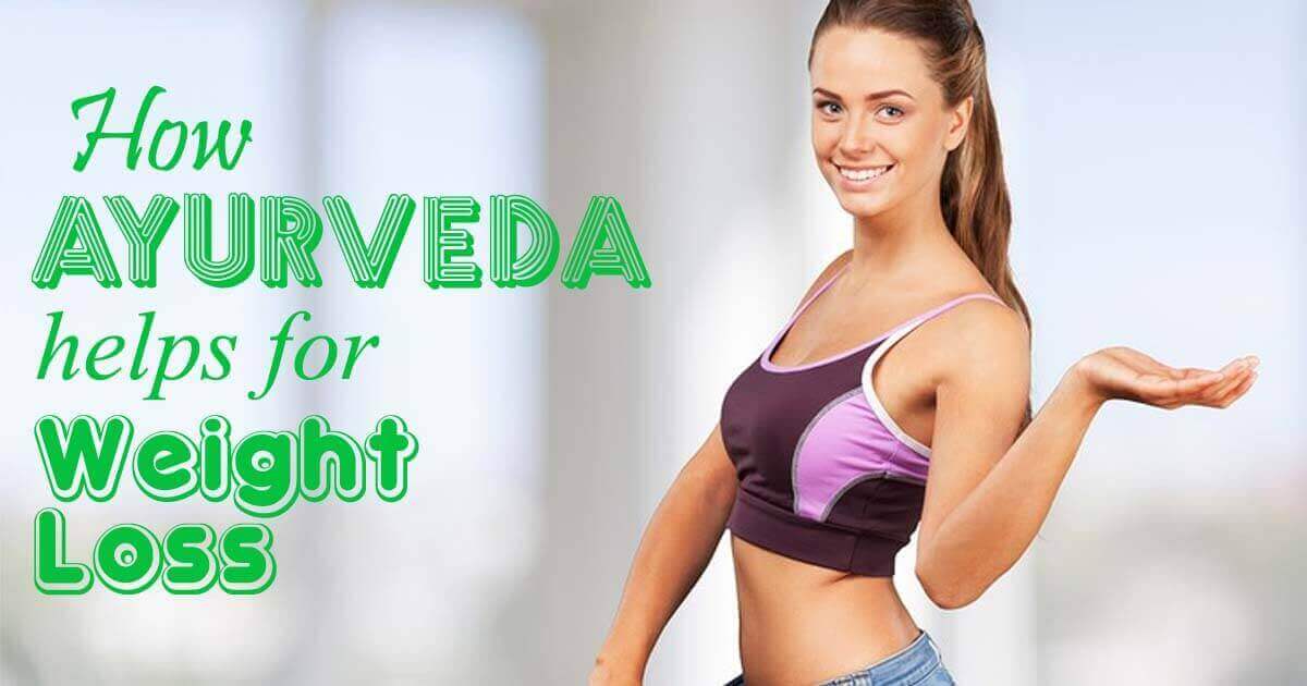 Ayurveda For Weight Loss Effective Ways For Lose Weight HealthtoStyle