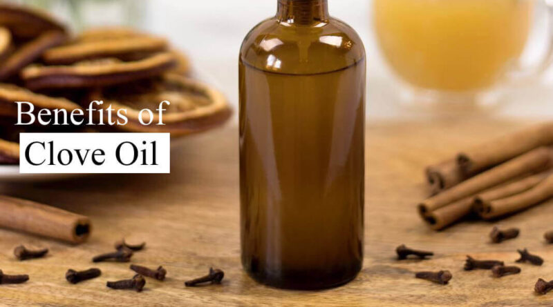 Benefits of Clove Oil