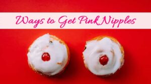 ️Top 10 Ways to Get Pink Nipples | HealthtoStyle