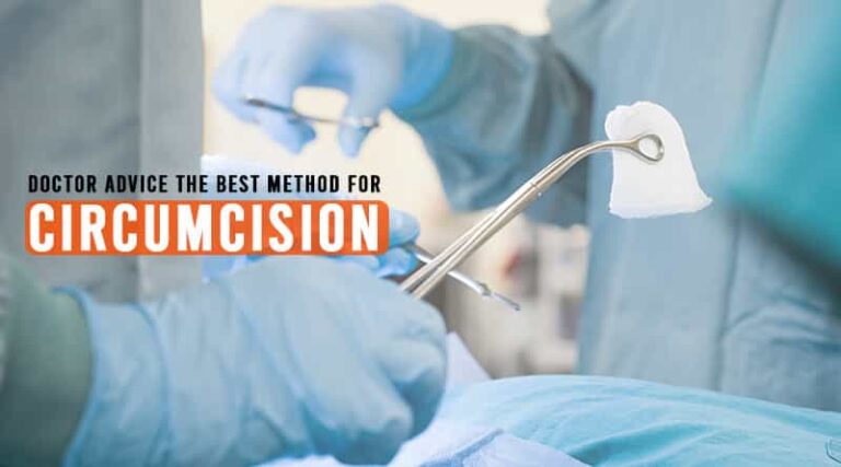 Doctor Advice The Best Method For Circumcision | HealthtoStyle