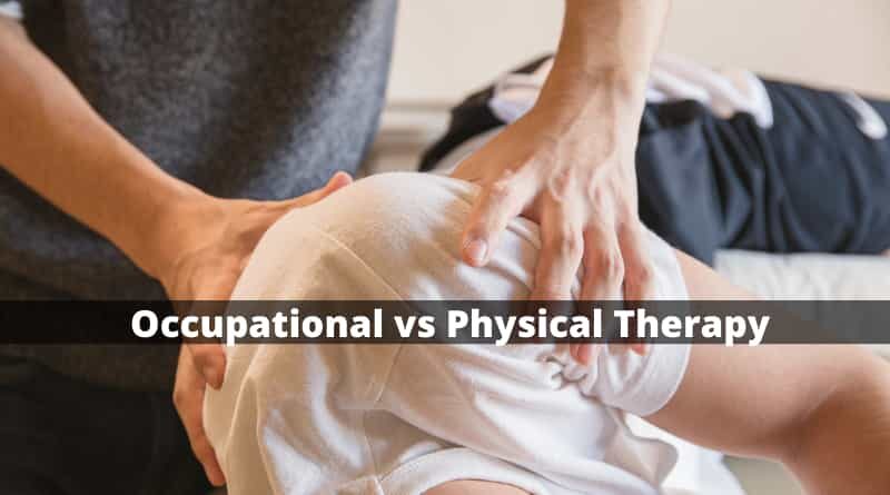 Occupational vs Physical Therapy
