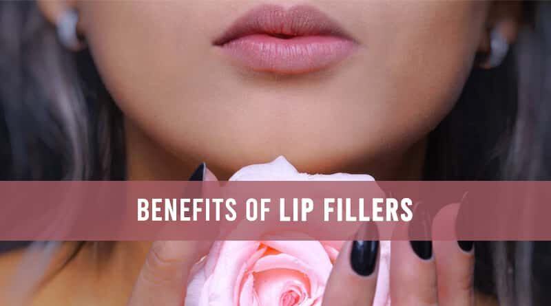 Benefits of Lip Fillers