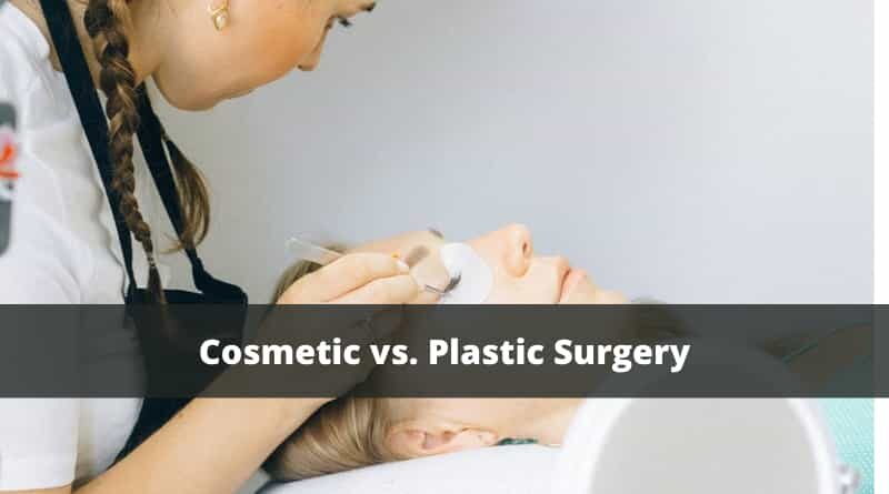 Cosmetic vs Plastic Surgery