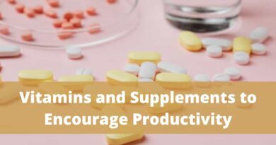 Vitamins and Supplements to Encourage Productivity