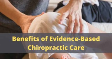 Benefits of Evidence-Based Chiropractic Care