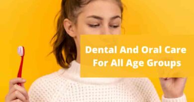 Dental And Oral Care