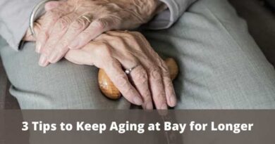 Tips to Keep Aging at Bay for Longer
