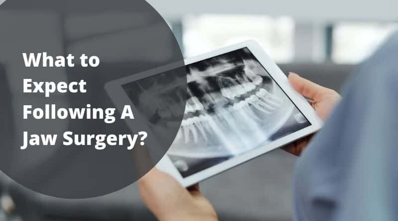 What to Expect Following A Jaw Surgery