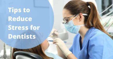 Tips to Reduce Stress for Dentists