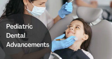Pediatric Dental Advancements