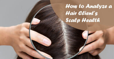 How to Analyze a Hair Client’s Scalp Health